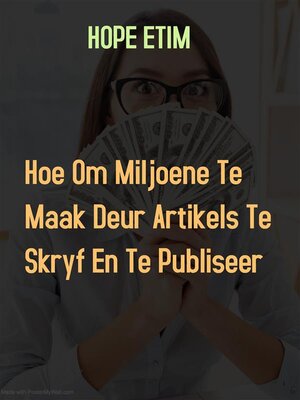 cover image of Hoe om Miljoene te Maak Deur Artikels te Skryf en te Publiseer